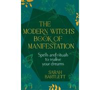 Sarah Bartlett The Modern Witch’s Book of Manifestation (Copertina rigida)