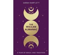 Sarah Bartlett The Wiccan Almanac (Copertina rigida)