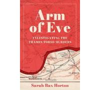 Sarah Bax Horton Arm of Eve (Copertina rigida)