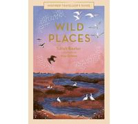 Sarah Baxter Wild Places (Copertina rigida) Inspired Traveller's Guides