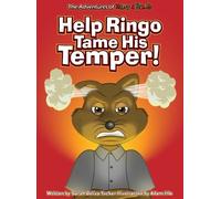 Sarah Beliza Tucker Help Ringo Tame His Temper (Copertina rigida)