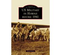 Sarah Bellian Us Military in Hawaii Before 1941 (Tascabile) Images of America