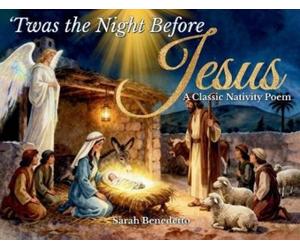 Sarah Benedetto Inspiration Way Press 'Twas the Night Before Jesus (Tascabile)