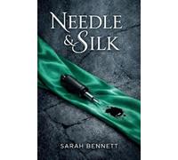 Sarah Bennett Needle & Silk (Tascabile)