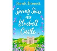Sarah Bennett Spring Skies Over Bluebell Castle (Tascabile) Bluebell Castle