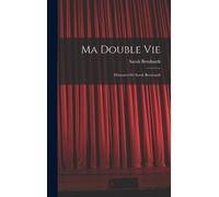 Sarah Bernhardt Ma Double Vie (Copertina rigida)