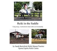 Sarah Berrisford Reiki in the Saddle (Tascabile)
