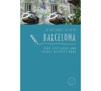 Sarah Berry 50 Fun Things To Do in Barcelona (Tascabile) Kids City Guides