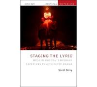 Sarah Berry Staging the Lyric (Tascabile) Critical Companions