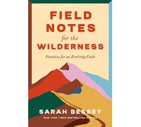 Sarah Bessey Field Notes for the Wilderness (Copertina rigida)