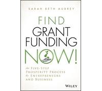 Sarah Beth Aubrey Find Grant Funding Now (Copertina rigida)