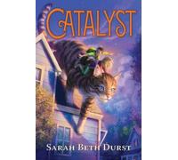 Sarah Beth Durst Catalyst (Copertina rigida)