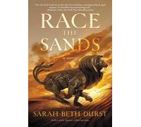 Race the Sands: A Novel by Durst, Sarah Beth