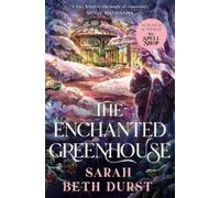 Sarah Beth Durst The Enchanted Greenhouse (Tascabile) (PRESALE 16/07/2026)