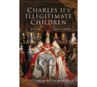 Sarah-Beth Watkins Charles II's Illegitimate Children (Copertina rigida)