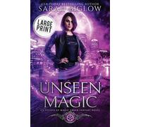 Sarah Biglow Unseen Magic (Copertina rigida) Agents of Magic