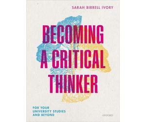 Sarah Birrell Ivory Becoming a Critical Thinker (Tascabile)