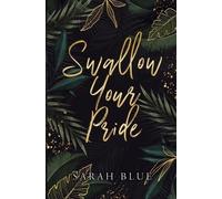Sarah Blue Swallow Your Pride (Discreet) (Tascabile)