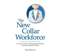 Sarah Boisvert The New Collar Workforce (Copertina rigida)