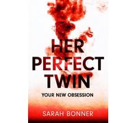 Sarah Bonner Her Perfect Twin (Copertina rigida)
