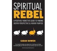 Sarah Bowen Spiritual Rebel (Tascabile)