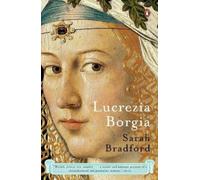 Sarah Bradford Lucrezia Borgia (Tascabile)