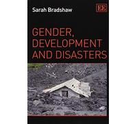 Sarah Bradshaw Gender, Development and Disasters (Tascabile)