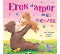 Sarah Bradshaw Tender Moments: Eres El Amor de Mi Corazón - Y (Libro di cartone)