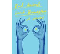 Sarah Braunstein Bad Animals (Copertina rigida)