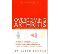Sarah Brewer Overcoming Arthritis (Tascabile) Natural Health