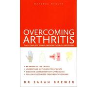 Sarah Brewer Overcoming Arthritis (Tascabile) Natural Health