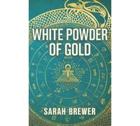Sarah Brewer White Powder of Gold (Tascabile)