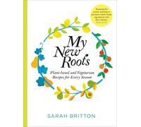 Sarah Britton My New Roots (Tascabile)