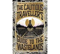 Sarah Brooks The Cautious Traveller's Guide to The Wastelands (Copertina rigida)