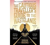 Sarah Brooks The Cautious Traveller's Guide to The Wastelands (Tascabile)