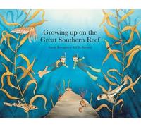 Sarah Broughton Growing up on the Great Southern Reef (Tascabile)
