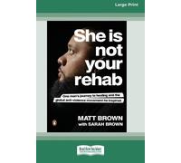 Sarah Brown Matt Brown She Is Not Your Rehab (Tascabile)