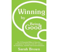 Sarah Brown Winning by Being Good (Tascabile)