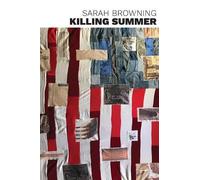 Sarah Browning Killing Summer (Tascabile)