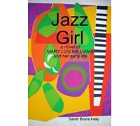Sarah Bruce Kelly Jazz Girl (Tascabile)