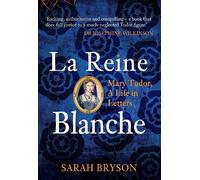 Sarah Bryson La Reine Blanche (Copertina rigida)