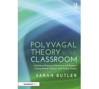 Sarah Butler Polyvagal Theory in the Classroom (Tascabile)