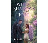 Sarah C Davies When Shadows Seek Light (Copertina rigida)