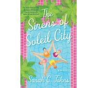 Sarah C. Johns Sarah C Johns The Sirens of Soleil City (Tascabile)