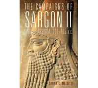 Sarah C. Melvil The Campaigns of Sargon II, King of Assyria, (Copertina rigida)