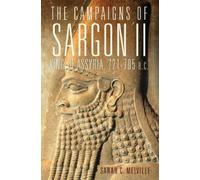 Sarah C. Melvil The Campaigns of Sargon II, King of Assyria, (Copertina rigida)
