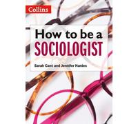 Sarah Cant Jenni How to be a Sociologist: An Introduction to A Level (Tascabile)