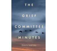 Sarah Carey The Grief Committee Minutes (Tascabile)