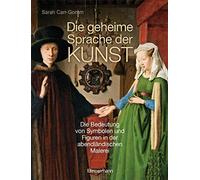 Sarah Carr-Gomm Die geheime Sprache der Kunst: Die Bedeutung (Copertina rigida)
