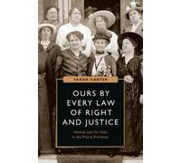 Sarah Carter Ours by Every Law of Right and Justice (Tascabile)